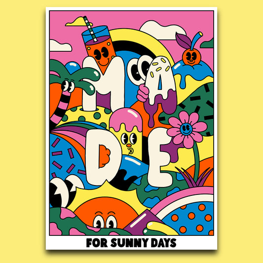 MADE FOR SUNNY DAYS