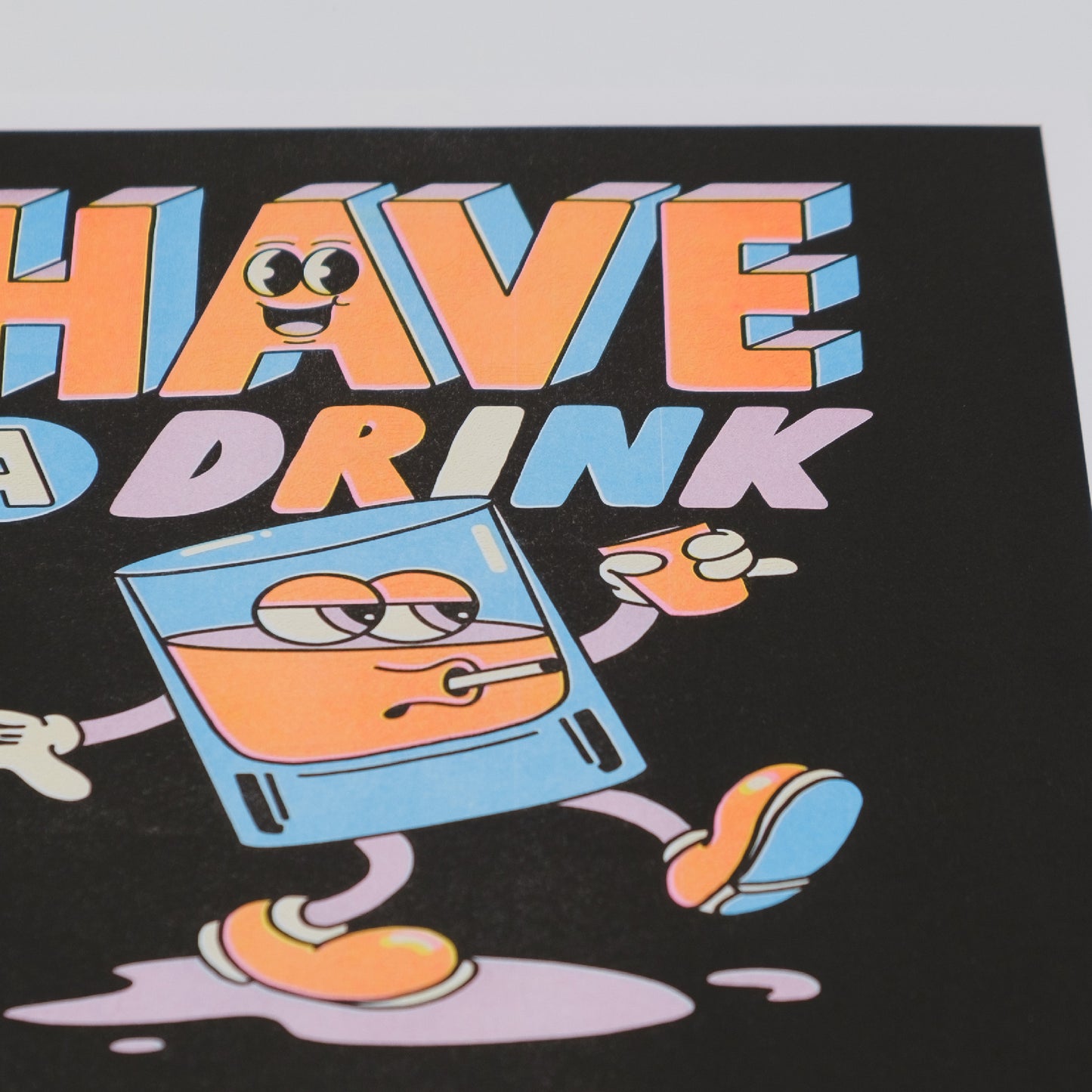 HAVE A DRINK – RISO PRINT