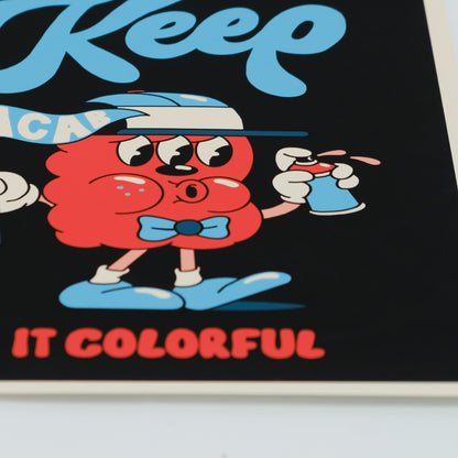 KEEP IT COLORFUL – GICLÉE PRINT